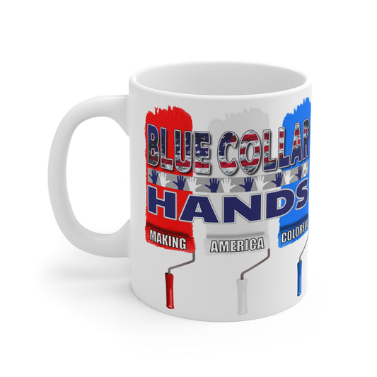 Ceramic Mug "Blue Collar Hands Patriotic Painter"