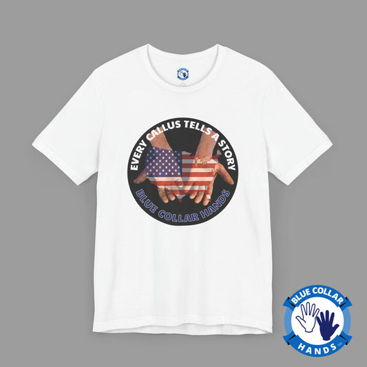 Unisex T-Shirt "Every Callus Tells a Story"