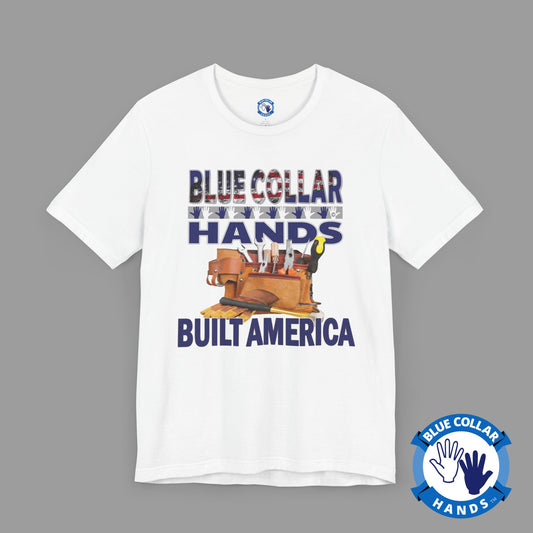 Unisex T-Shirt "Blue Collar Hands Built America with a Toolbox"