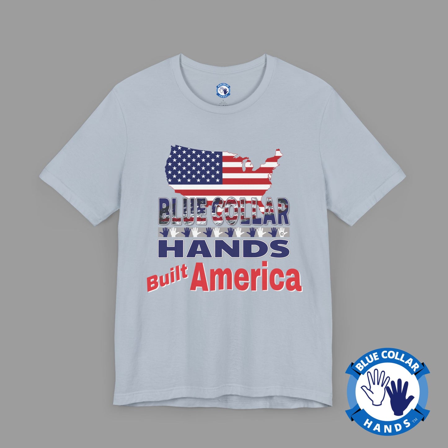 Unisex T-Shirt "Blue Collar Hands Built America"
