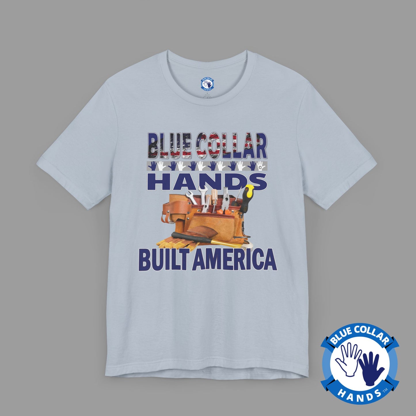Unisex T-Shirt "Blue Collar Hands Built America with a Toolbox"