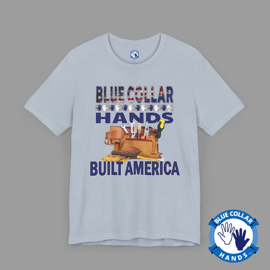 Unisex T-Shirt "Blue Collar Hands Built America with a Toolbox"