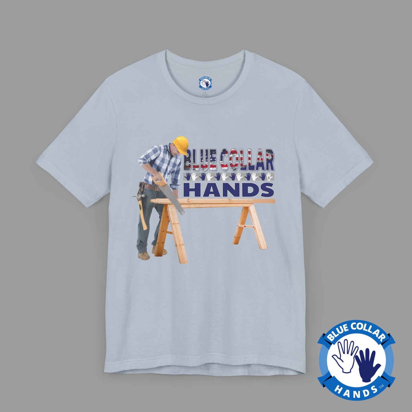 Unisex T-Shirt "Blue Collar Hands Builder"