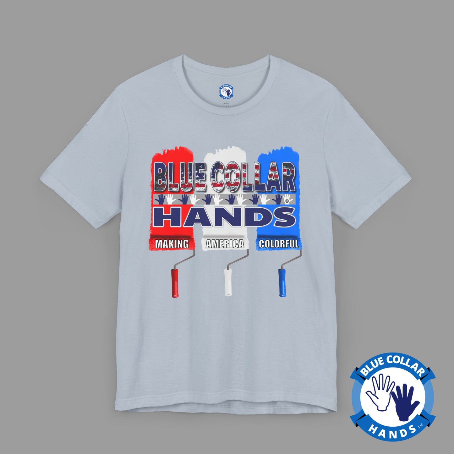 Unisex T-Shirt  "Patriotic Paint Blue Collar Hands"
