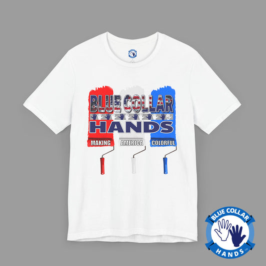 Unisex T-Shirt  "Patriotic Paint Blue Collar Hands"